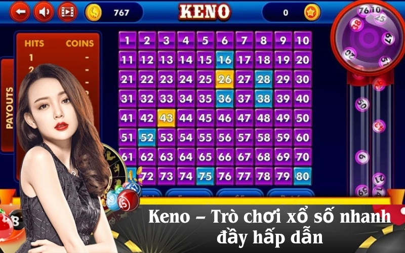 Keno – Trò chơi xổ số nhanh đầy hấp dẫn